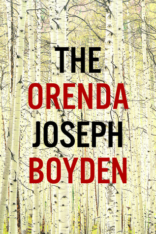 106. (January 2022) The Orenda, by Joseph Boyden
